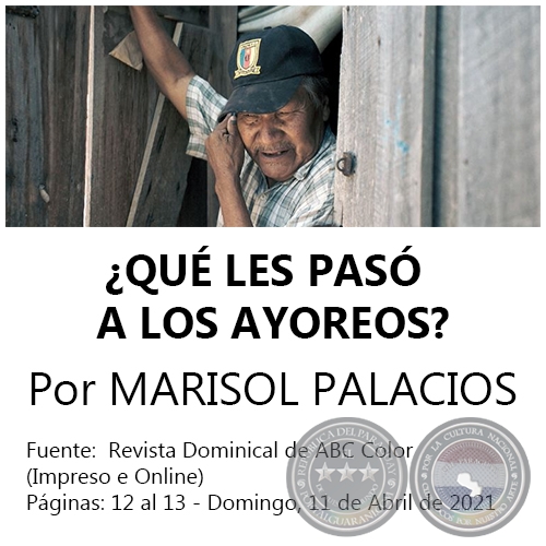 ¿QUÉ LES PASÓ A LOS AYOREOS? - Por MARISOL PALACIOS - Domingo, 11 de Abril de 2021